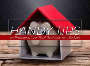 Handy Tips on Preparing Your Roof Replacement Budget